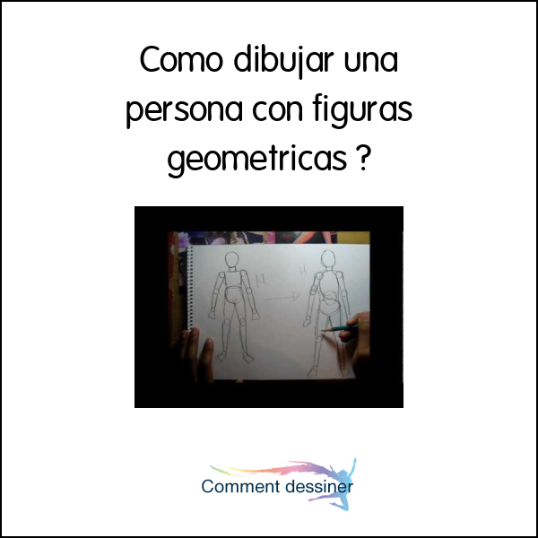 Como dibujar una persona con figuras geometricas